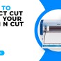 HOW TO DIRECT CUT WITH YOUR SCAN N CUT – SDX&nbsp;MODELS