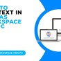 HOW TO EDIT TEXT IN CANVAS WORKSPACE FOR&nbsp;PC