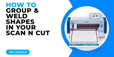 HOW TO GROUP AND WELD SHAPES IN YOUR SCAN N CUT - SDX MODELS.jpg