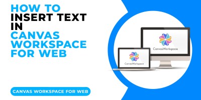 HOW TO INSERT TEXT IN CANVAS WORKSPACE FOR WEB.jpg
