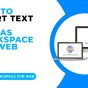 HOW TO INSERT TEXT IN CANVAS WORKSPACE FOR&nbsp;WEB