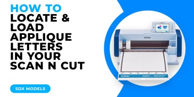 HOW TO LOCATE AND LOAD APPLIQUE LETTERS IN YOUR SCAN N CUT - SDX MODELS.jpg