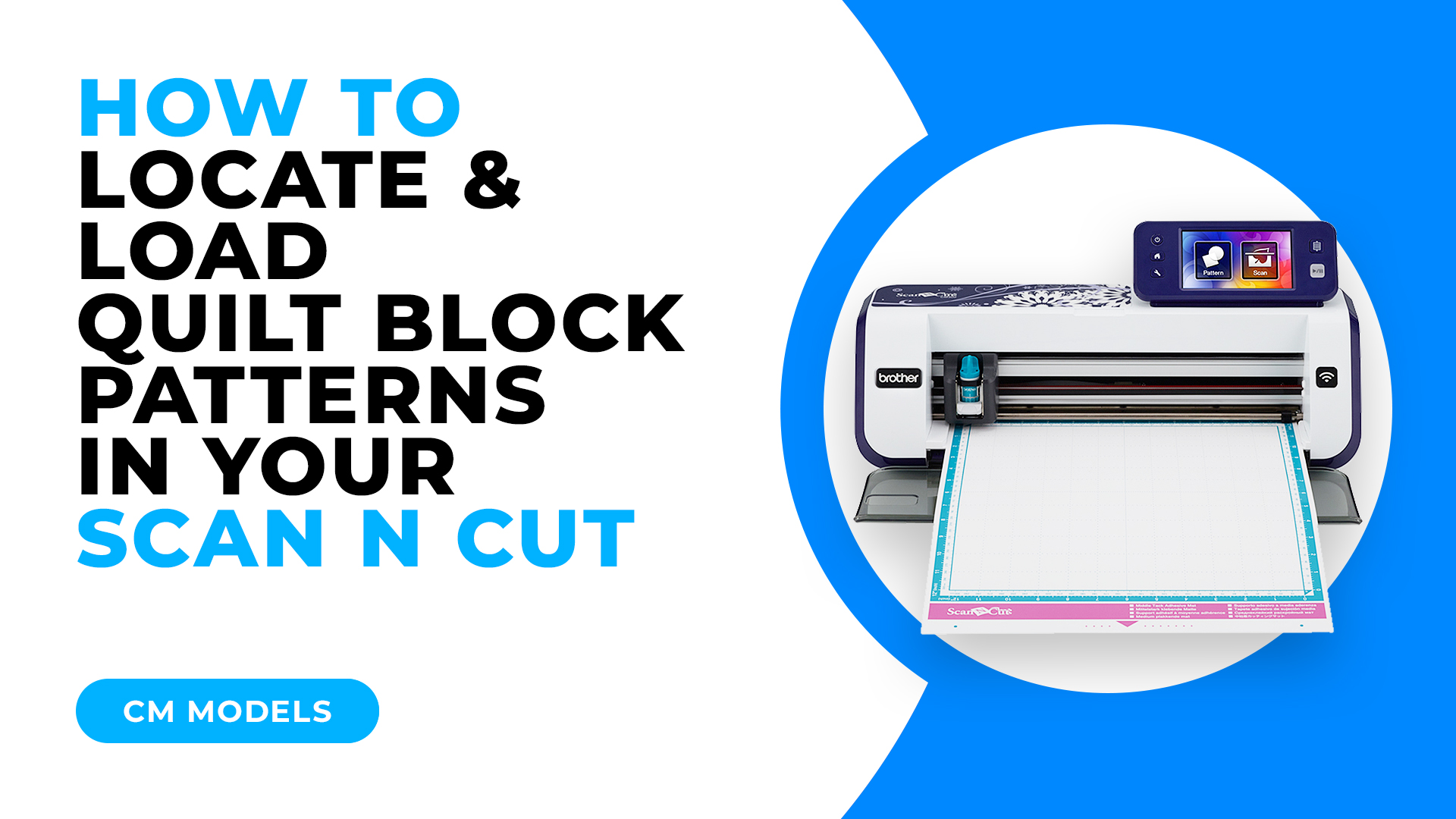 Block Load Tutorial HOW TO LOCATE AND LOAD QUILT BLOCK PATTERNS IN YOUR SCAN N CUT – CM ...