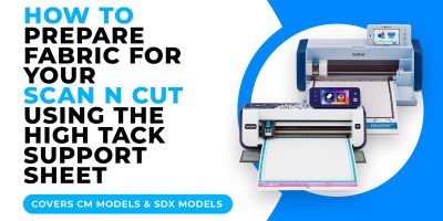 HOW TO PREPARE FABRIC FOR YOUR SCAN N CUT USING THE HIGH TACK SUPPORT SHEET.jpg