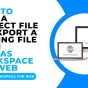 HOW TO CREATE A PROJECT FILE OR EXPORT A CUT FILE FROM CANVAS WORKSPACE FOR WEB