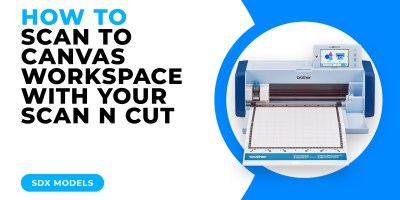 HOW TO SCAN TO CANVAS WORKSPACE WITH YOUR SCAN N CUT - SDX MODELS.jpg