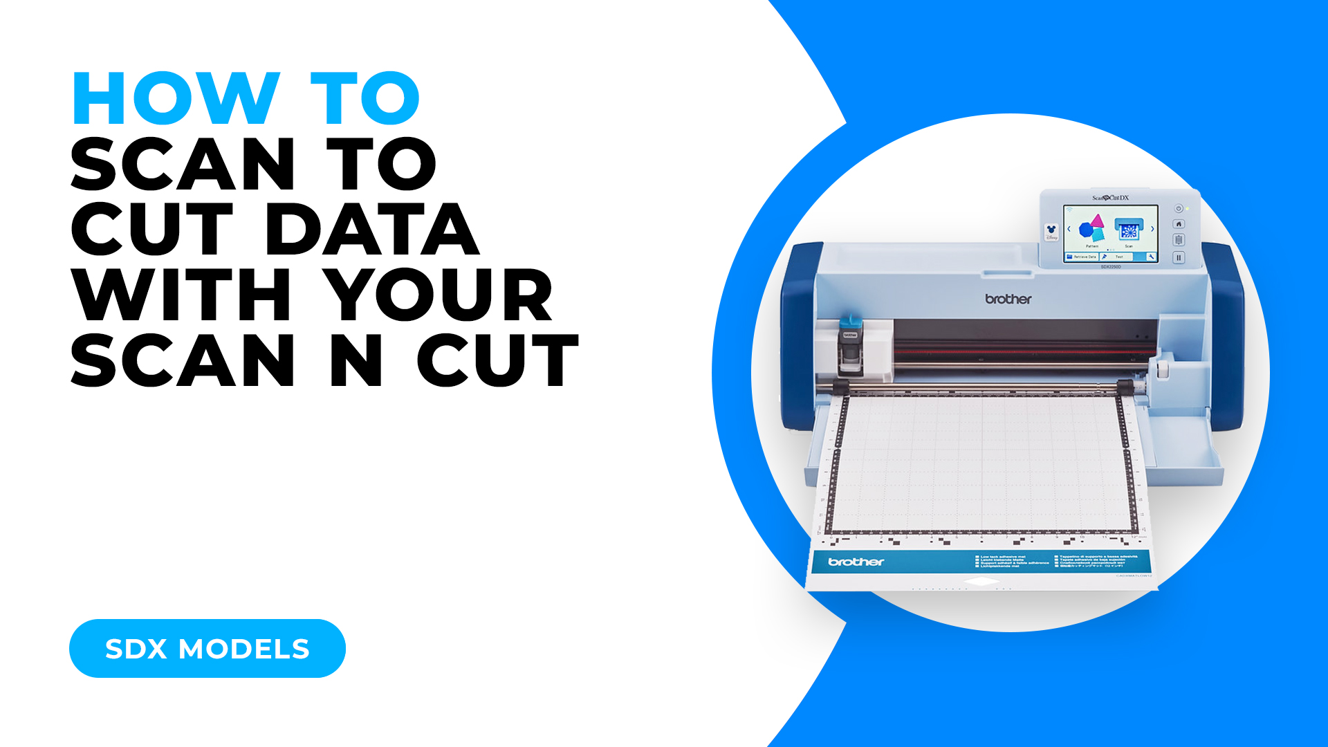 HOW TO SCAN TO CUT DATA WITH YOUR SCAN N CUT – SDX MODELS – Scan N Cut ...