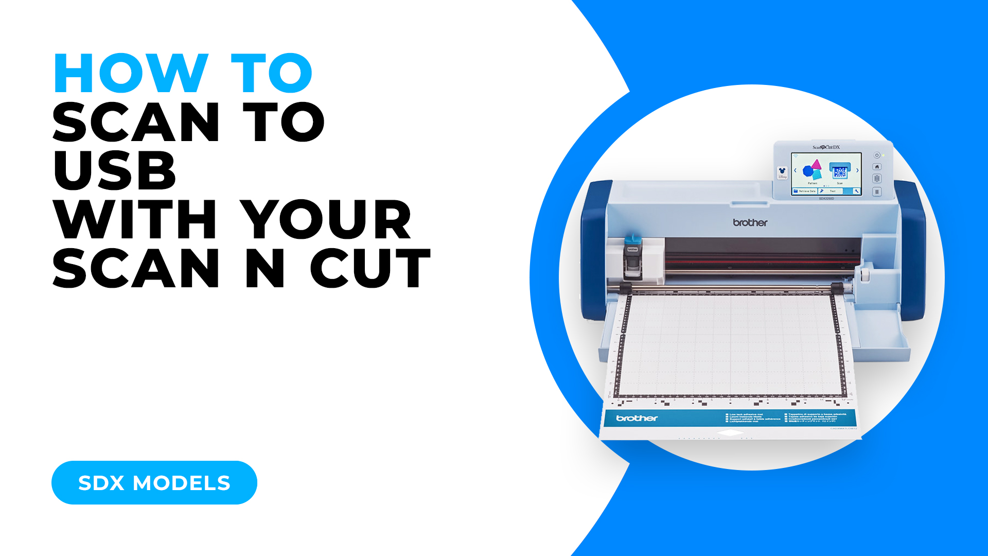 HOW TO SCAN TO USB WITH YOUR SCAN N CUT – SDX MODELS – Scan N Cut Tutorials