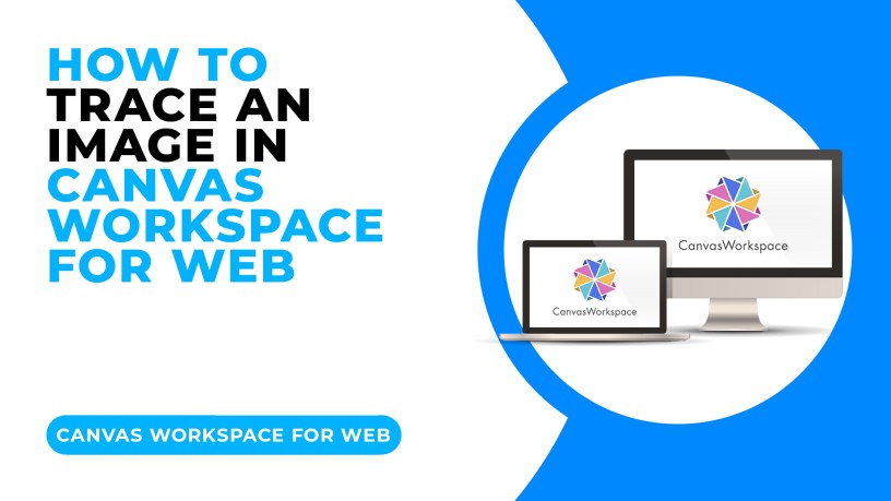 HOW TO TRACE AN IMAGE IN CANVAS WORKSPACE FOR WEB.jpg