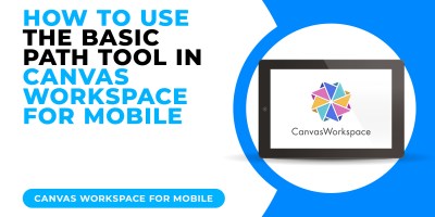 HOW TO USE THE BASIC PATH TOOL IN CANVAS WORKSPACE FOR MOBILE