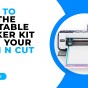 HOW TO USE THE PRINTABLE STICKER KIT WITH YOUR SCAN N CUT – CM&nbsp;MODELS