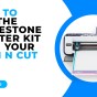 HOW TO USE THE RHINESTONE STARTER KIT WITH YOUR SCAN N CUT – CM&nbsp;MODELS