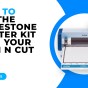 HOW TO USE THE RHINESTONE STARTER KIT WITH YOUR SCAN N CUT – SDX MODELS