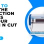 HOW TO USE THE SELECTION TOOLS IN YOUR SCAN N CUT – SDX&nbsp;MODELS
