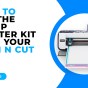 HOW TO USE THE STAMP STARTER KIT WITH YOUR SCAN N CUT – CM&nbsp;MODELS