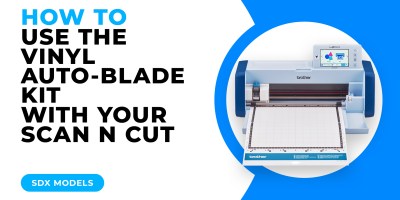 HOW TO USE THE VINYL AUTOBLADE KIT WITH YOUR SCAN N CUT - SDX MODELS