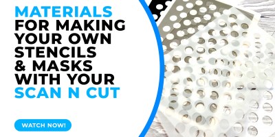 MAKE YOUR OWN STENCILS WITH THE BROTHER SCAN N CUT